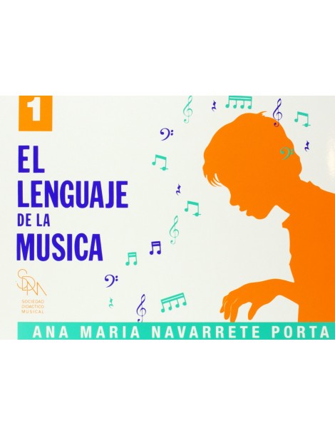 EL LENGUAJE DE LA MÚSICA VOL.1º NAVARRETE